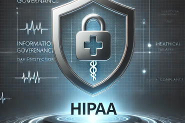 Information Governance: HIPAA