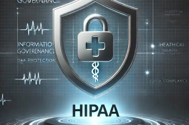 Information Governance: HIPAA